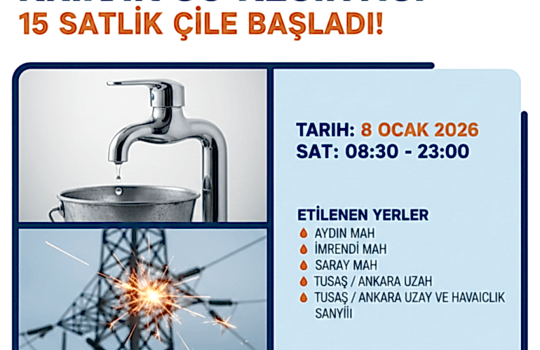 KAHRAMANKAZAN'DA GENİŞ KAPSAMLI SU KESİNTİSİ: 15 SAATLİK KESİNTİ YAŞANIYOR